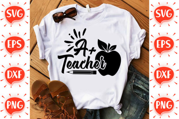 A Teacher SVG: Graphics for T-Shirt Designs