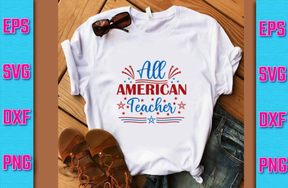 All American Teacher SVG: Graphics for T-Shirt Designs