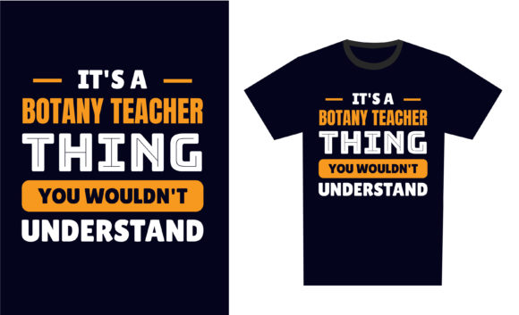 Botany Teacher: Graphics for T-Shirt Designs