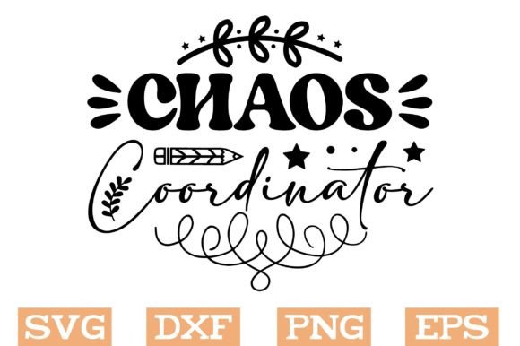 Chaos Coordinator SVG: Graphics for Crafts & Branding