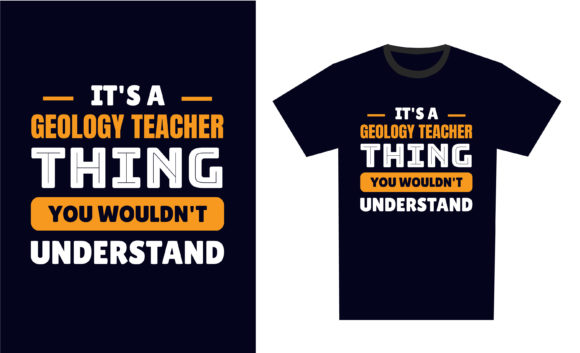 Geology Teacher: Graphics for T-Shirt Designs