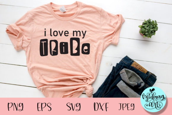 Graphics for T-Shirt Designs: I Love My Tribe Svg, Teacher Svg