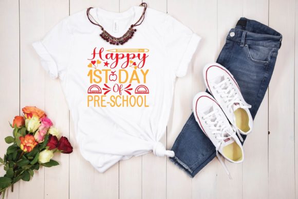 Happy 1st Day of Pre-school Svg: Graphics for T-Shirt Designs