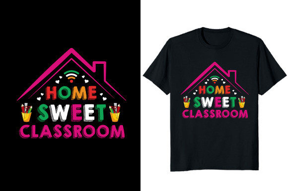 Home Sweet Classroom T-Shirt Graphics Review
