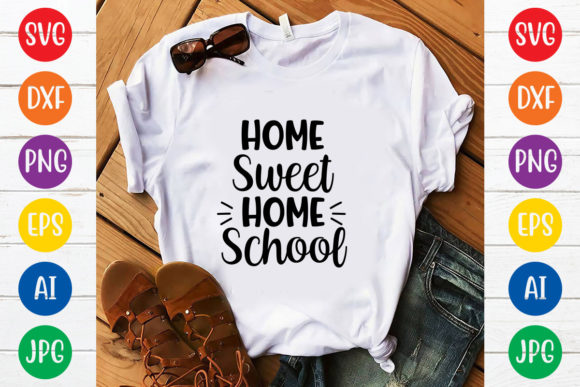 Home Sweet Home School Svg Graphics & T-Shirt Designs