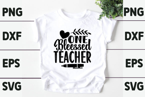 One Bleessed Teacher Graphics for T-Shirt Designs