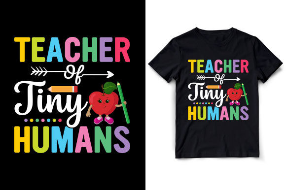 Teacher of Tiny Humans T-Shirt Graphics and Designs