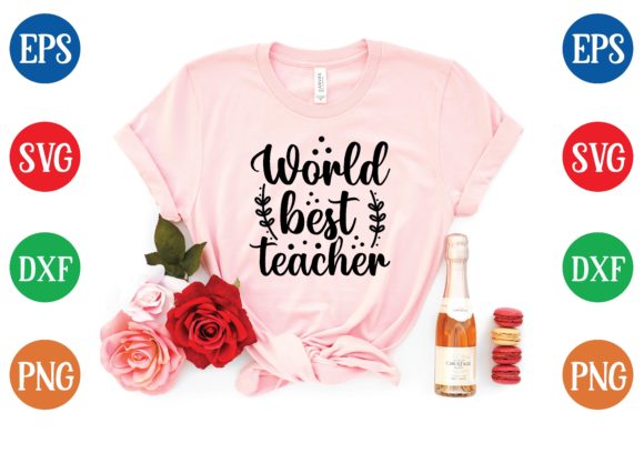 World Best Teacher Svg: Graphics for T-Shirt Designs